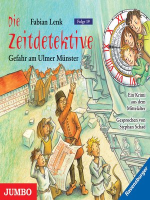 cover image of Die Zeitdetektive. Gefahr am Ulmer Münster. Ein Krimi aus dem Mittelalter [19]